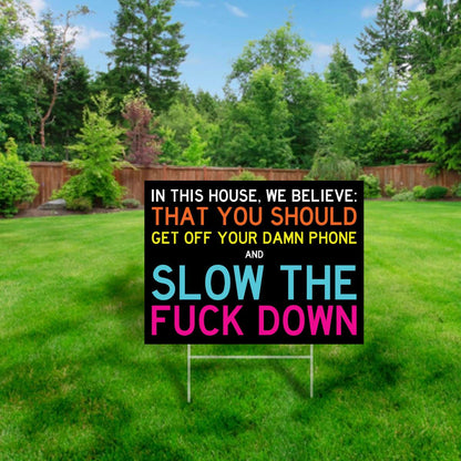 In this house we believe yard sign