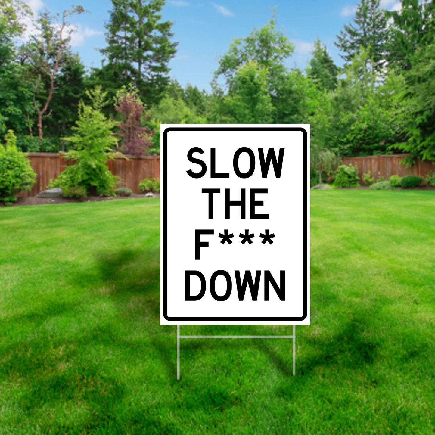 Slow the F*** Down Yard Sign (Clean)
